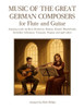Music of the Great German Composers for Flute and Guitar