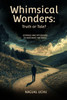 Whimsical Wonders: Truth or Tale?