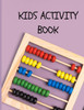 Kids Activity Book: Fun & Learn