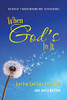 When God'S In It: Inviting God Into Your Life