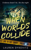 When Worlds Collide - 9798316392735