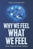 Why We Feel What We Feel: Cheat Codes for Mental Stability