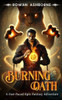 Burning Oath: A Fast-Paced Epic Fantasy Adventure