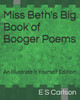 Miss Beth's Big Book of Booger Poems