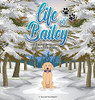 Life Of Bailey: Bailey'S First Winter (Book5)