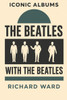 Iconic Albums - The Beatles - With The Beatles
