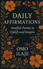 Daily Affirmations: Soulful Poems to Uplift and Inspire