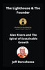 The Lighthouse & The Founder: Alex Rivers and The Spiral of Sustainable Business Growth