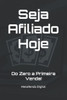 Seja Afiliado Hoje: Do Zero a Primeira Venda!