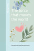 The force that moves the world