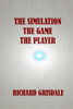 The simulation the game the player: A game guide