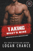 Taking What's Mine: A Forced Proximity Bodyguard Romance