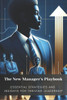 The New Manager's Playbook: Essential Strategies and Insights for Thriving Leadership