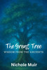 The Great Tree - Wisdom from the Ancients