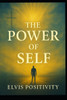The Power Of Self: Daily Faith, Hope & Encouragement to Start Fresh