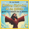 Bellas historias de la Biblia 4: Moisés y la travesía por el desierto