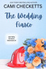 The Wedding Fiasco: A Clean Romcom Mystery