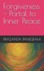 Forgiveness - Portal to Inner Peace