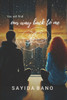 You will find Your way back to me