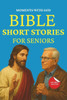 Moments With God: Bible Short Stories For Seniors Large Print