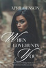When Love Hunts You: Inspired by a True Story