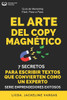 El Arte del Copy Magnético: 7 Secretos para Escribir Textos que Convierten como un Experto