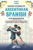 Short Stories in Argentinian Spanish for Beginners: 20 Beginner-Friendly Stories to Learn Argentinian Spanish and Street Talk