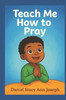 Teach Me How to Pray