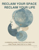 Reclaim Your Space, Reclaim Your Life: Find Calm, One Step at a Time