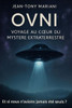 Ovni: Voyage au coeur du mystère extraterrestre