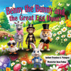 Benny the Bunny and the Great Egg Hunt!