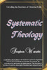 Systematic Theology: Unveiling the Doctrines of Christian Faith
