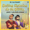 Bellas historias de la Biblia 7: David y Salomón reinan