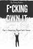 F*cking Own It