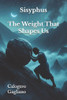 Sisyphus: The Weight That Shapes Us