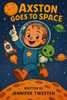 Axston Goes to Space
