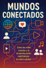 Mundos Conectados: Cómo las redes sociales y el streaming están redefiniendo la cultura global