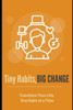 Tiny Habits, Big Change: Transform Your Life, One Habit at a Time