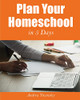 Plan Your Homeschool In 5 Days - 9781736375006