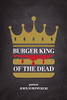 Burger King Of The Dead: Poems - 9781736416808