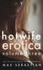 Hotwife Erotica: Volume Three