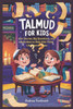 Talmud For Kids: Fun Stories, Big Questions, and Activities to Help Kids Think Like Jewish Sages