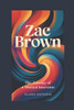 Zac Brown: The Journey of a Musical Innovator