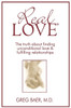 Real Love(R): The Truth About Finding Unconditional Love and Fulfilling Relationships