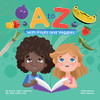 A To Z With Fruits And Veggies - 9781947001114
