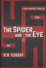 The Spider and the Eye: A Nazi Hunter Thriller