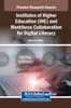 Institutes of Higher Education (IHE) and Workforce Collaboration for Digital Literacy - (Hardback or Cased Book)