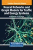 Neural Networks and Graph Models for Traffic and Energy Systems - (Hardback or Cased Book)
