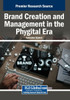 Brand Creation and Management in the Phygital Era - (Paperback or Softback)