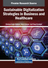 Sustainable Digitalization Strategies in Business and Healthcare - (Paperback or Softback)
